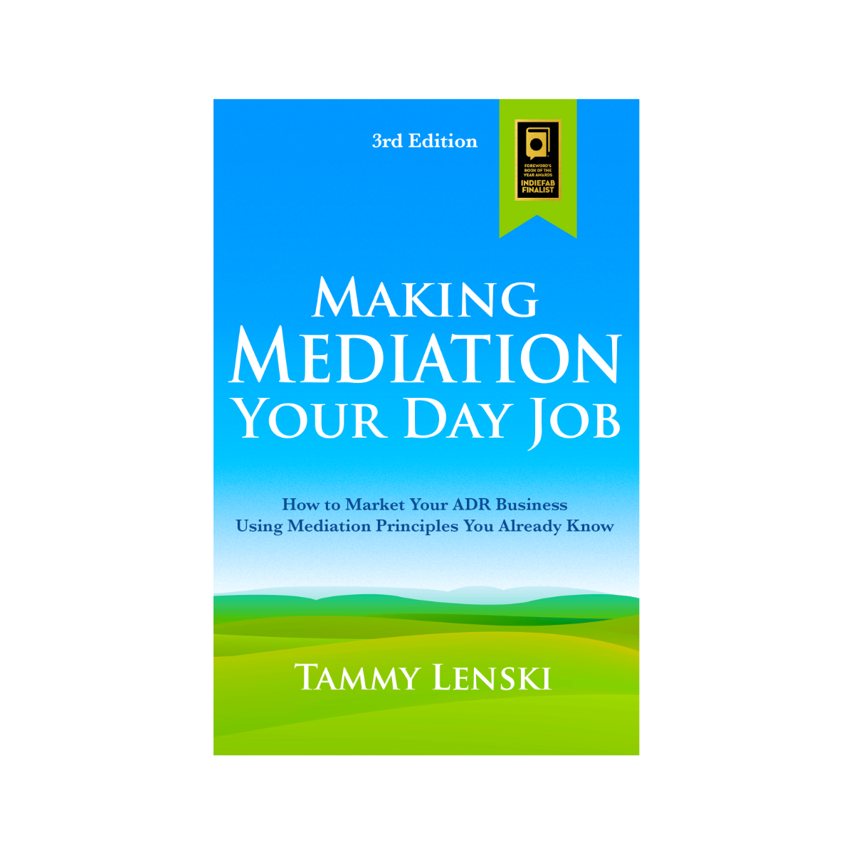 Making Mediation Your Day Job by Tammy Lenski